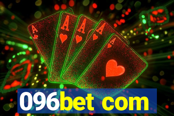 096bet com
